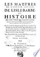 Les mazures de l'abbaye royale de l'Islebarbe ... Tome premier [-second]