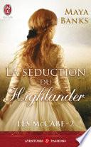 Les McCabe (Tome 2) - La séduction du highlander