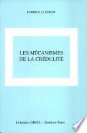 Les mécanismes de la crédulité