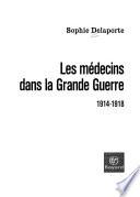 Les médecins dans la Grande Guerre