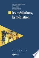 Les médiations, la médiation