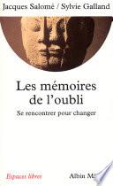 Les Mémoires de l'oubli : Se rencontrer pour changer