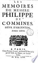 Les mémoires de Messire Philippe de Commines, chevalier, seigneur d'Argenton