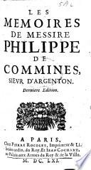 Les Memoires de Messire Philippe de Commines ... Derniere edition