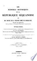 Les mémoires historiques de la république séquanoise et des princes de la Franche-Comté de Bourgougne