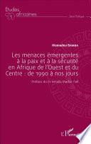 Les menaces émergentes à la paix et à la sécurité en Afrique de l'Ouest et du Centre