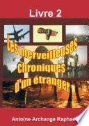 Les merveilleuses chroniques d'un Žtranger, Livre 2