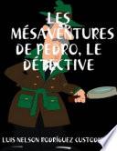 Les mésaventures de Pedro, le détective