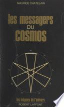 Les messagers du cosmos