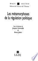 Les métamorphoses de la régulation politique