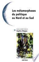 Les métamorphoses du politique au Nord et au Sud