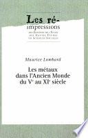 Les métaux dans l’Ancien Monde du Ve au XIe siècle