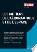 Les métiers de l'aéronautique et de l'espace - 10e Éditions