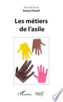 Les métiers de l'asile