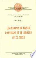 Les migrants de travail d'Auvergne et du Limousin au XXe siècle