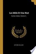 Les Mille Et Une Nuit: Contes Arabes, |...