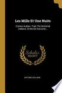 Les Mille Et Une Nuits: Contes Arabes. Trad. Par [antoine] Galland. Ornés de Gravures...