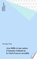 «Les Mille et une nuits» d'Antoine Galland ou le Chef-d'œuvre invisible