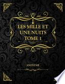 Les Mille et une nuits Tome 1