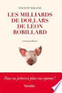 Les Milliards de dollars de Léon Robillard