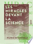 Les Miracles devant la science