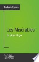 Les Misérables de Victor Hugo (Analyse approfondie)