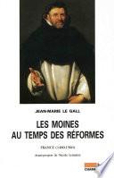 Les Moines au temps des réformes
