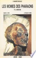 Les momies des pharaons et la médecine : Ramsès II à Paris, le pharaon et Moïse