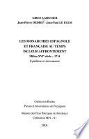 Les monarchies espagnole et française au temps de leur affrontement