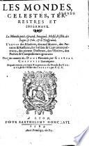 Les mondes célestes, terrestres et infernaux... Tirez des oeuvres de Doni, Florentin, par Gabriel Chappuis, Tourangeau. Depuis reveuz, corrigez et augmentez du Monde des Cornuz et de l'Enfer des Ingrats par F. C. T.