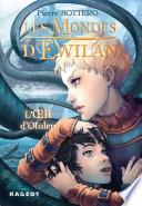 Les Mondes d'Ewilan - L'oeil d'Otolep