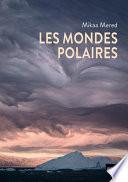 Les mondes polaires