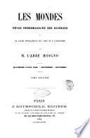 Les mondes revue hebdomadaire des sciences et de leurs applications aux arts et a l'industrie