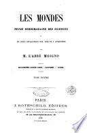 Les mondes revue hebdomadaire des sciences et de leurs applications aux arts et a l'industrie