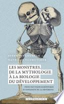 Les monstres : de la mythologie à la biologie du développement