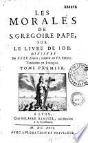 Les Morales de S. Gregoire Pape, sur le livre de Job... Traduites en François (par le duc de Luynes)...