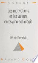 Les motivations et les valeurs en psycho-sociologie