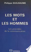 Les Mots et les hommes : Les Procédés de la communication