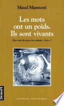 Les Mots ont un poids. Ils sont vivants