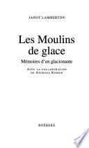 Les moulins de glace