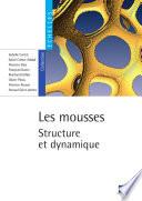 Les mousses. Structure et dynamique