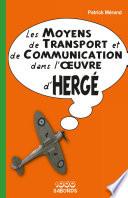 Les moyens de transport et de communication dans l'oeuvre d'Hergé