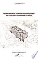 Les musées d'art moderne et contemporain: une exploration conceptuelle et historique