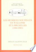 Les Musiques nouvelles en Wallonie et à Bruxelles