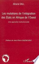 Les mutations de l'intégration des États en Afrique de l'Ouest