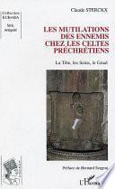 Les mutilations des ennemis chez les Celtes préchrétiens
