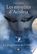 Les mystères d'Aezdria - Tome 2