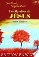 Les Mystères de Jésus : recueil pascalien. [Nouv. éd. entièrement revue et corrigée].