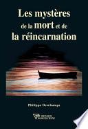 Les mystères de la mort et de la réincarnation
