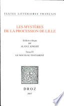 Les Mystères de la Procession de Lille: Le Nouveau Testament